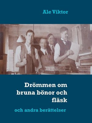 cover image of Drömmen om bruna bönor och fläsk